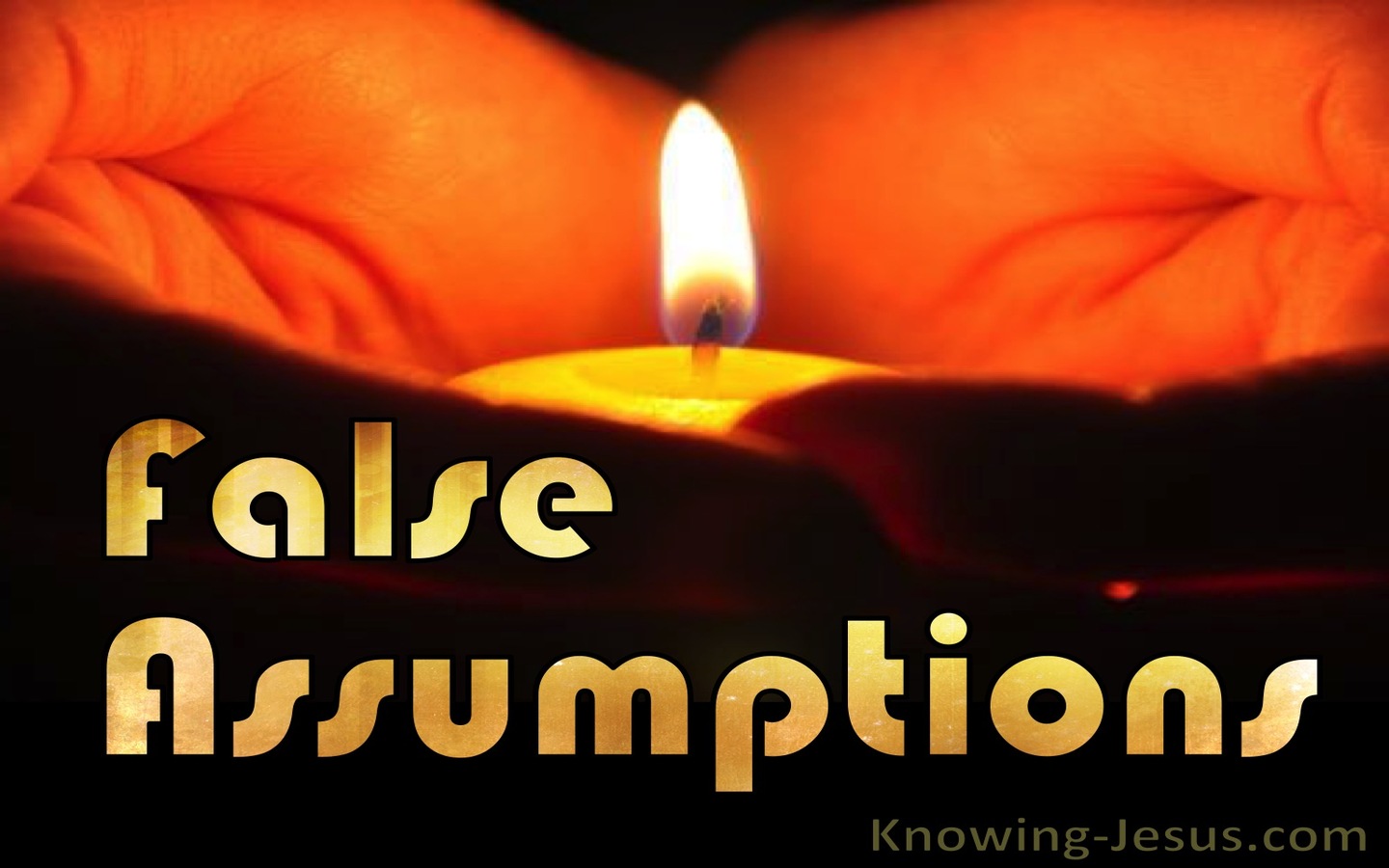 False Assumption (devotional)11-07 (orange)